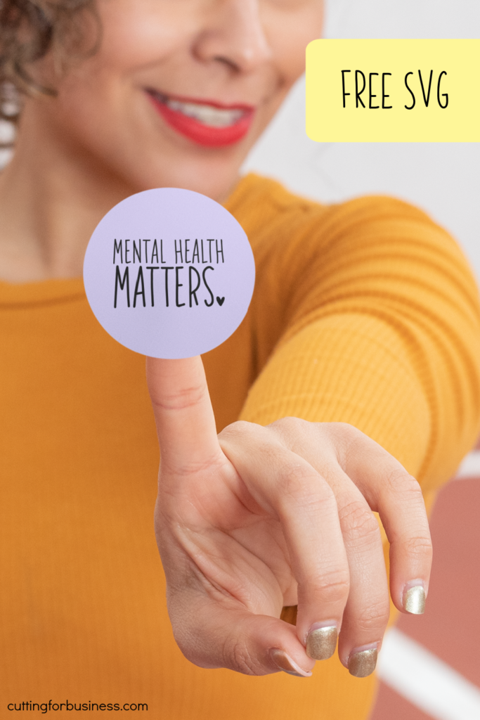 Free Mental Health Matters SVG for Silhouette Cameo and Cricut Maker - cuttingforbusiness.com.