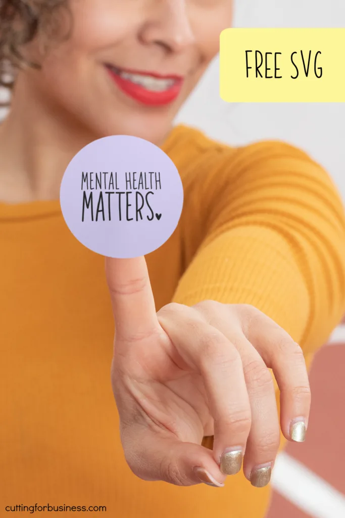 Free Mental Health Matters SVG for Silhouette Cameo and Cricut Maker - cuttingforbusiness.com.