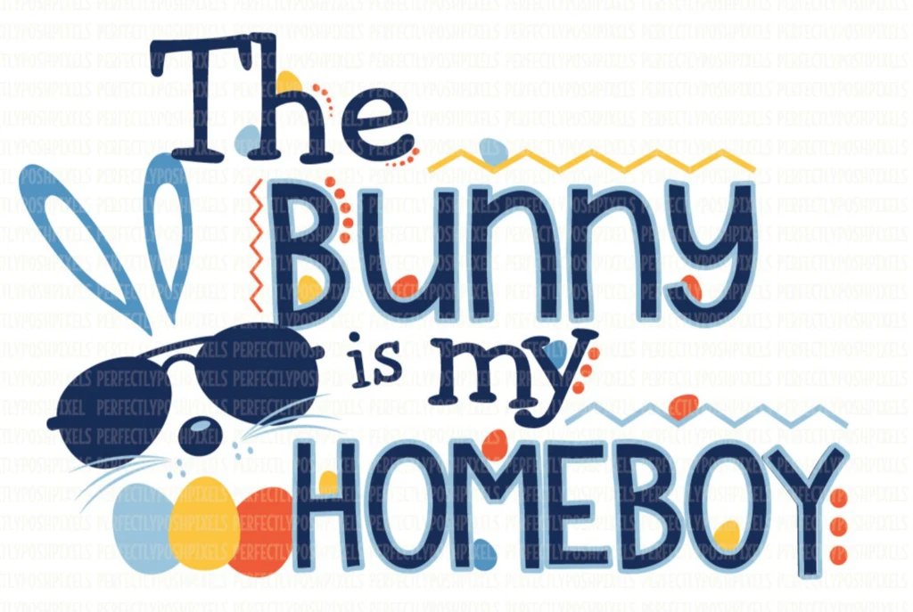 The Bunny is My Homeboy Easter SVG Cut File for Silhouette or Cricut - SVG Design Shoppe. By cuttingforbusiness.com.