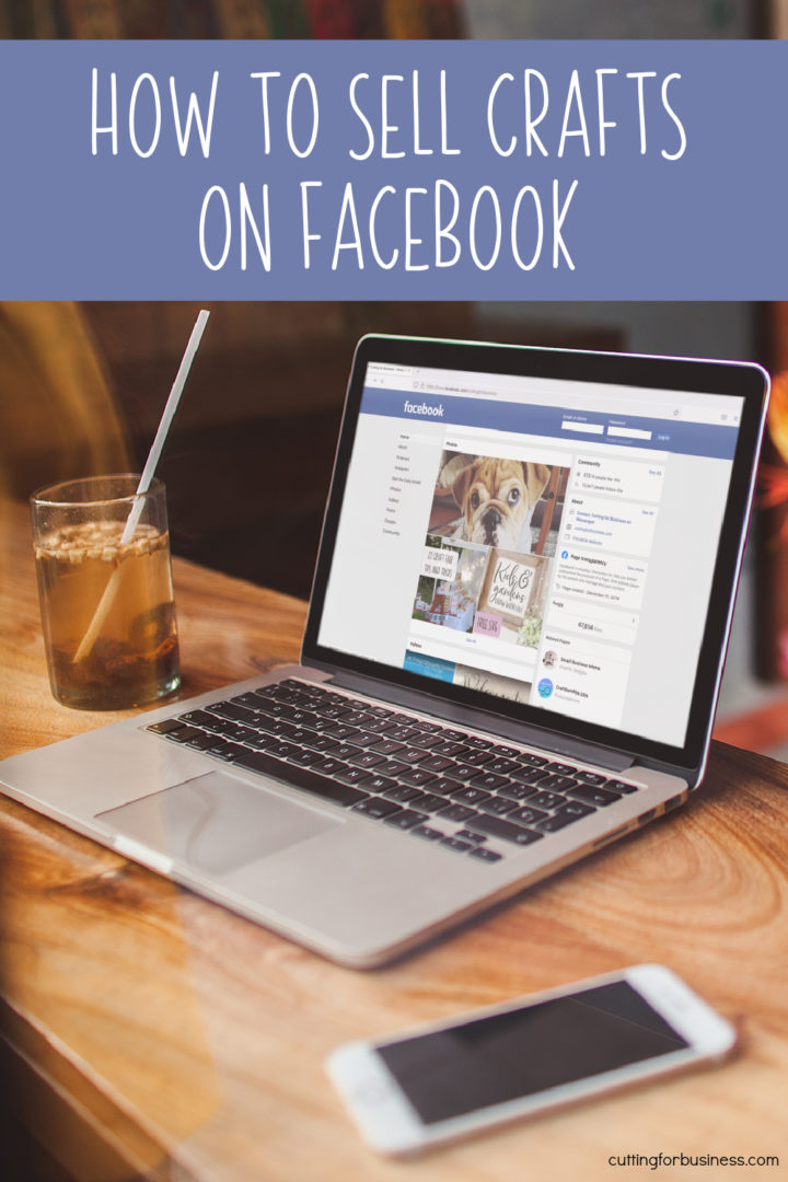How to Sell Crafts on Facebook Cutting for Business