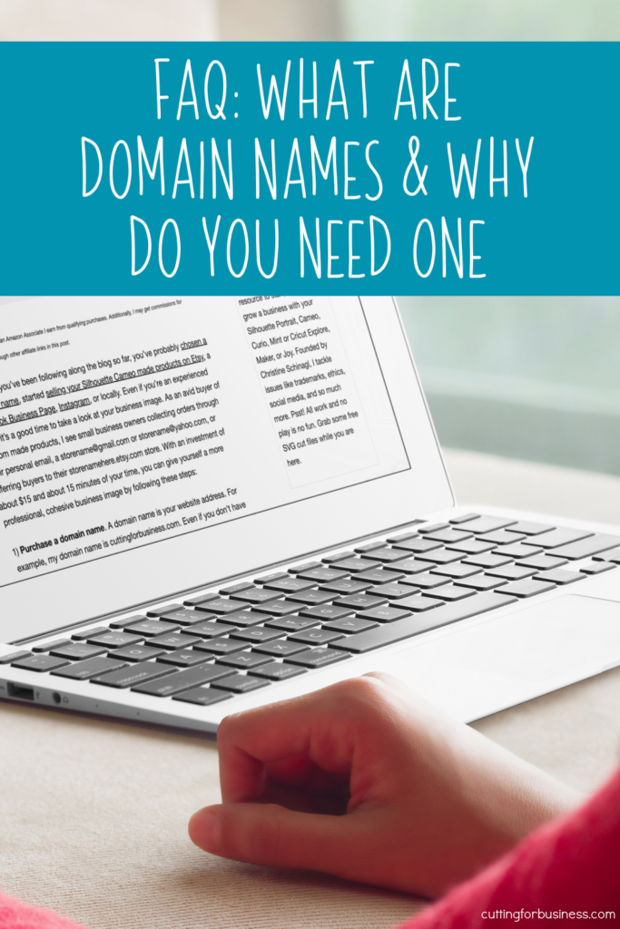 FAQ: What is a Domain Name & Why Do You Need One? - Craft Business Owners - cuttingforbusiness.com.
