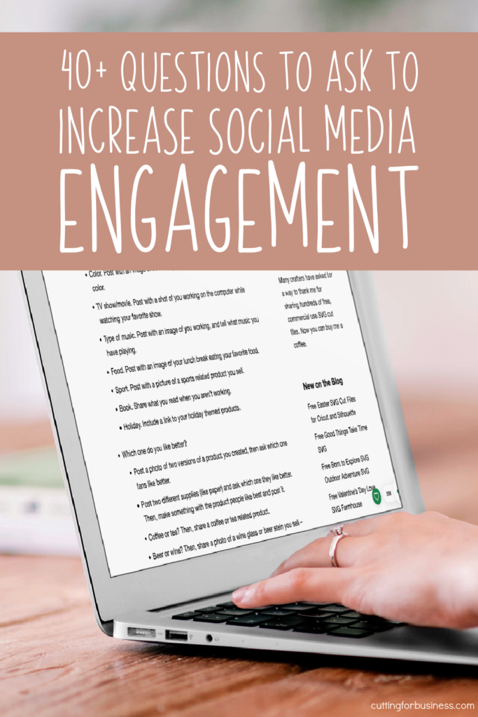 40+ Questions to Ask to Increase Social Media Engagement - Craft Business - cuttingforbusiness.com.