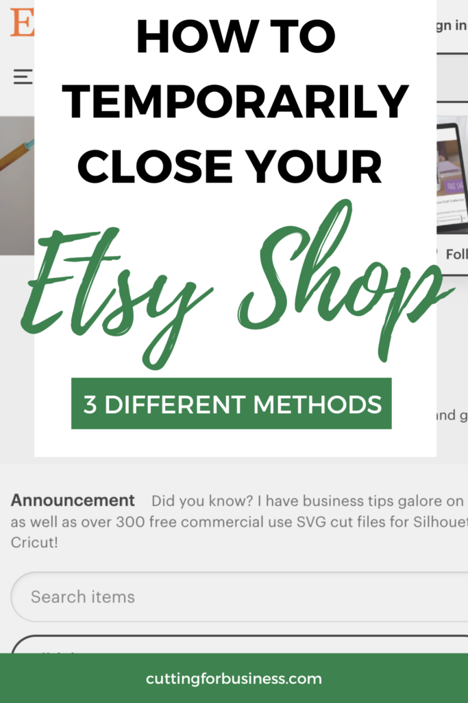 How to Temporarily Close Your Etsy Shop - 3 Methods - cuttingforbusiness.com.