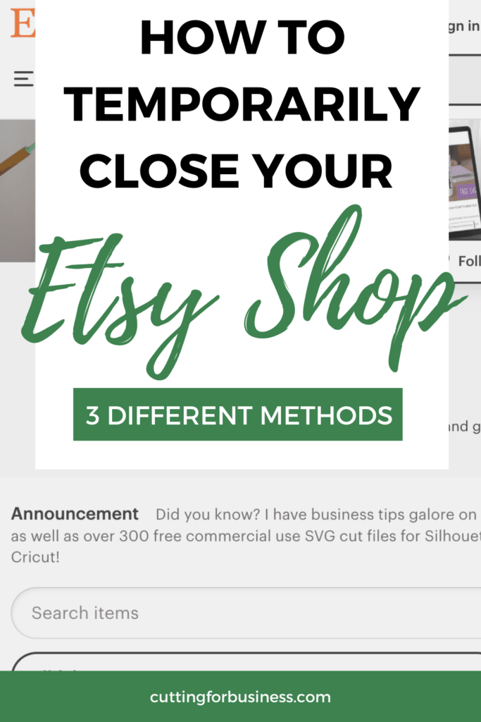 3 Ways to Temporarily Close Your Etsy Shop Cutting for Business