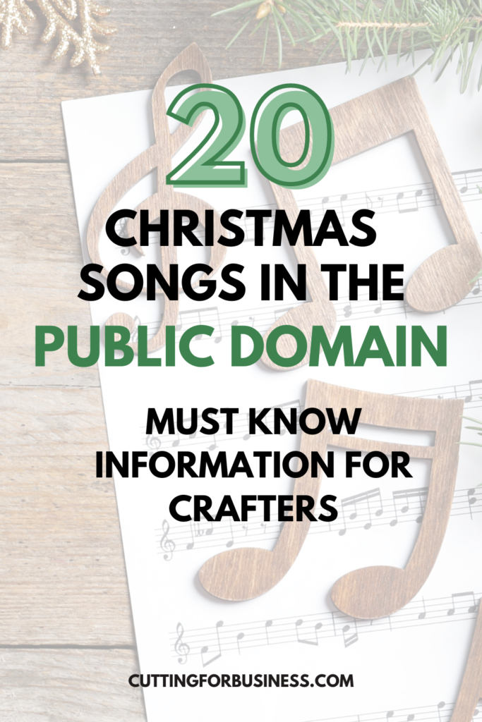 List of 20 public domain Christmas songs - A must read resource for Silhouette, Glowforge, and Cricut crafters - by cuttingforbusiness.com.