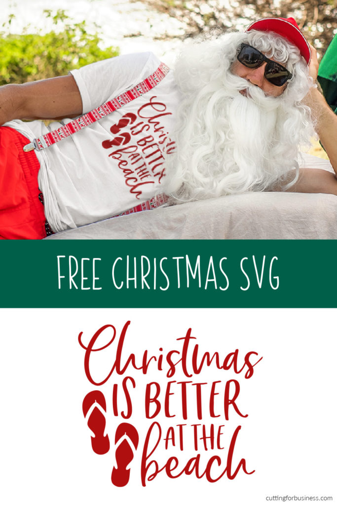 Free Christmas is Better at the Beach SVG Cut File for Silhouette or Cricut - cuttingforbusiness.com.