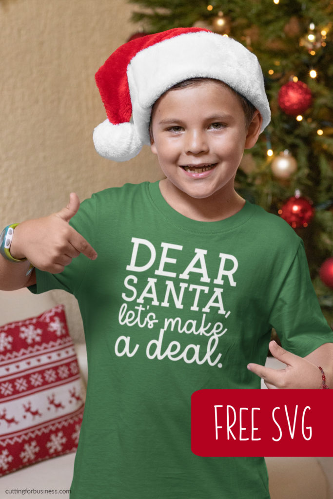 Free Christmas SVG - Dear Santa Let's Make a Deal - Perfect for Silhouette, Cricut, or Glowforge - cuttingforbusiness.com.