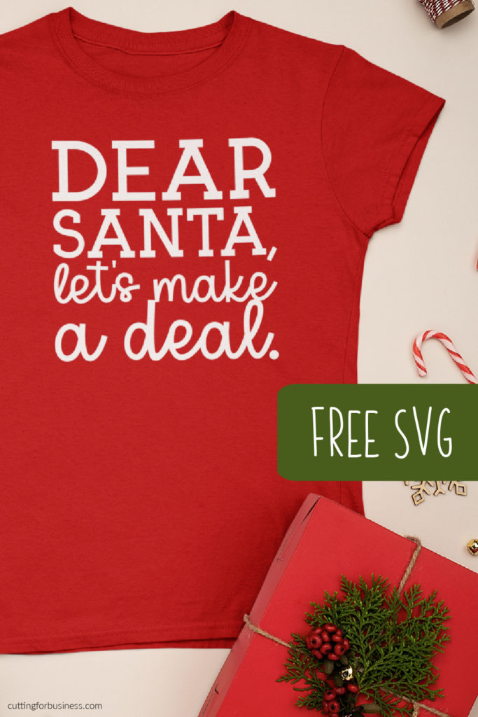 Free Christmas SVG - Dear Santa Let's Make a Deal - Personal and commercial use - cuttingforbusiness.com.