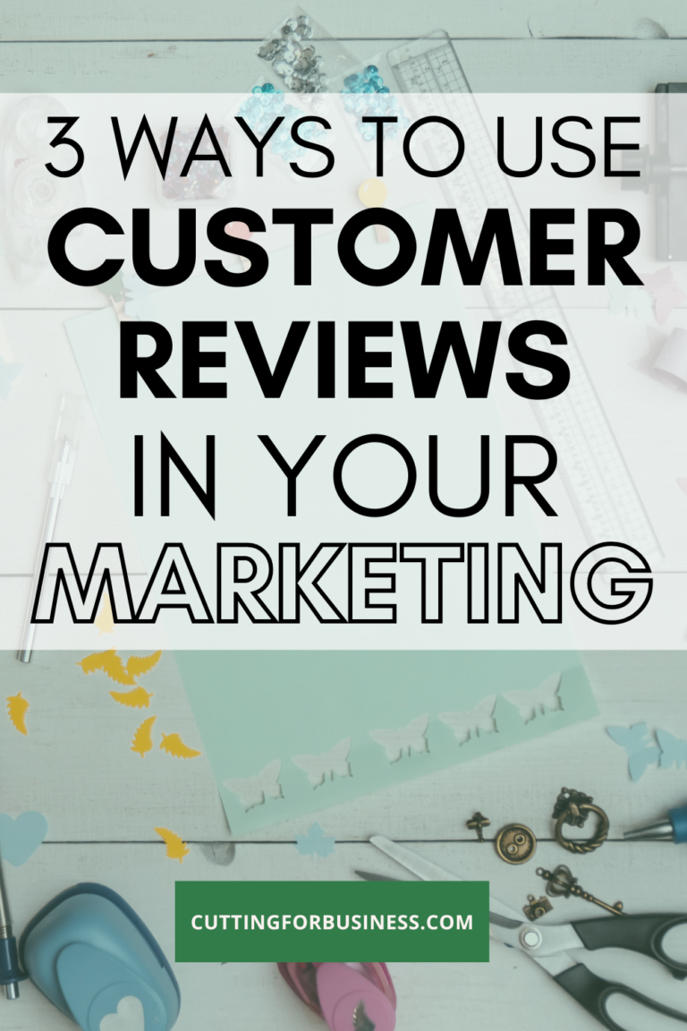 How To Use Customer Reviews In Your Marketing - Cutting For Business