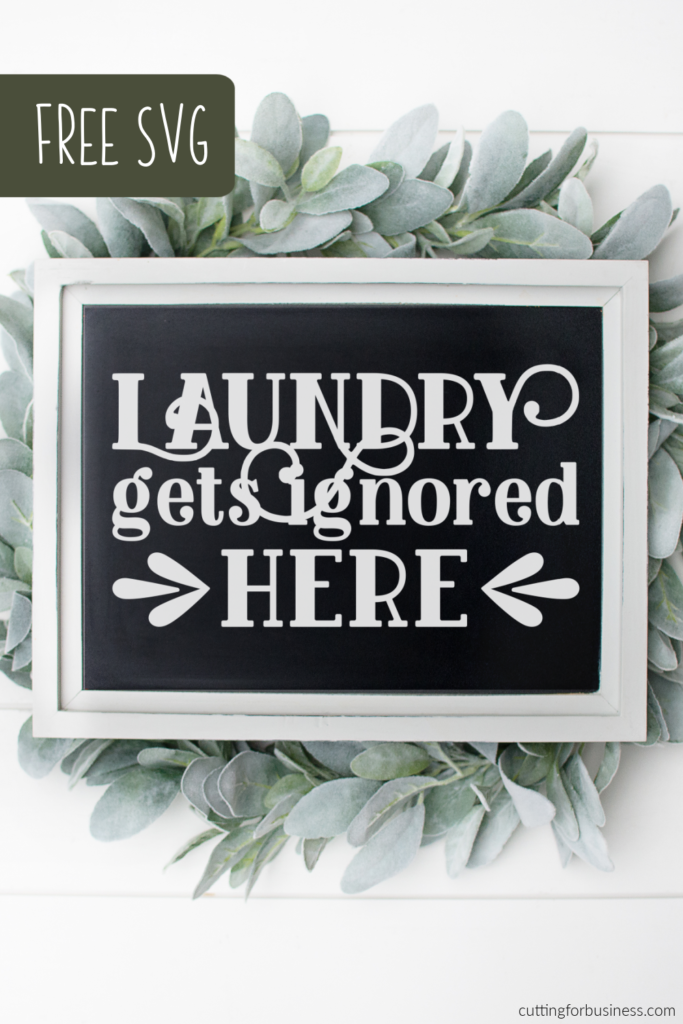 Free Laundry Gets Ignored Here SVG Cut File for Silhouette, Juliet, Cricut, xTool, and Glowforge - by cuttingforbusiness.com.