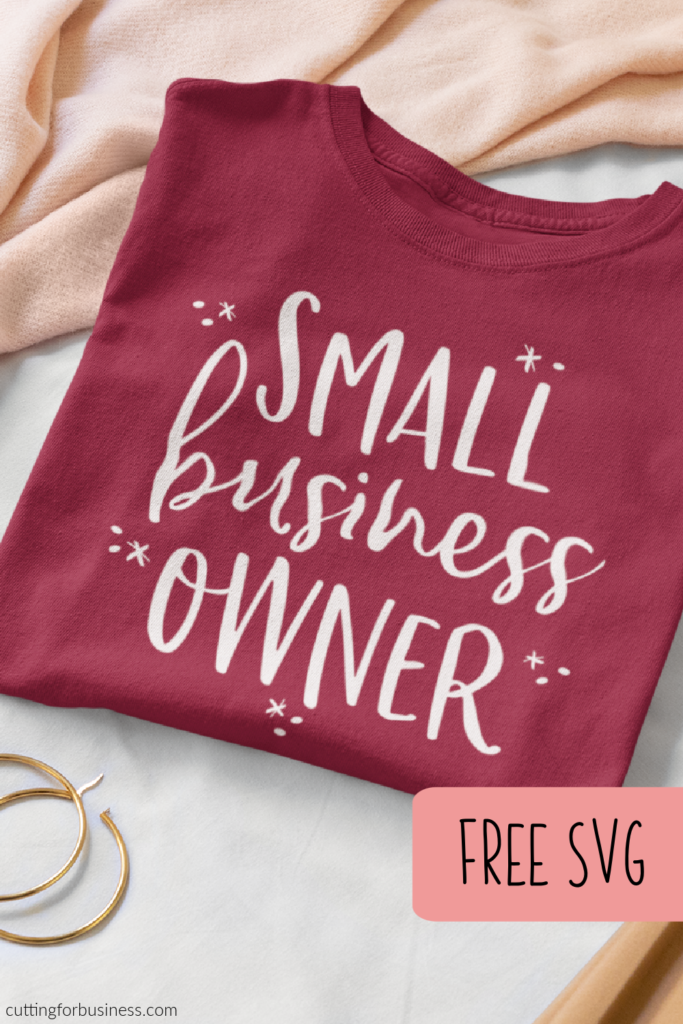 Free Small Business Owner SVG Cut File for Silhouette or Cricut - by cuttingforbusiness.com.