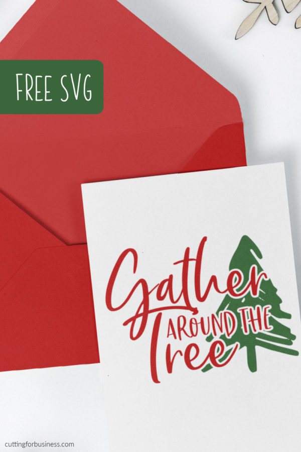 Free Christmas Svg Gather Around The Tree Cut File Cutting For Business