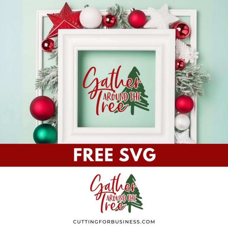 Free Christmas SVG – Gather Around the Tree