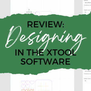 Review: Designing in the xTool Software