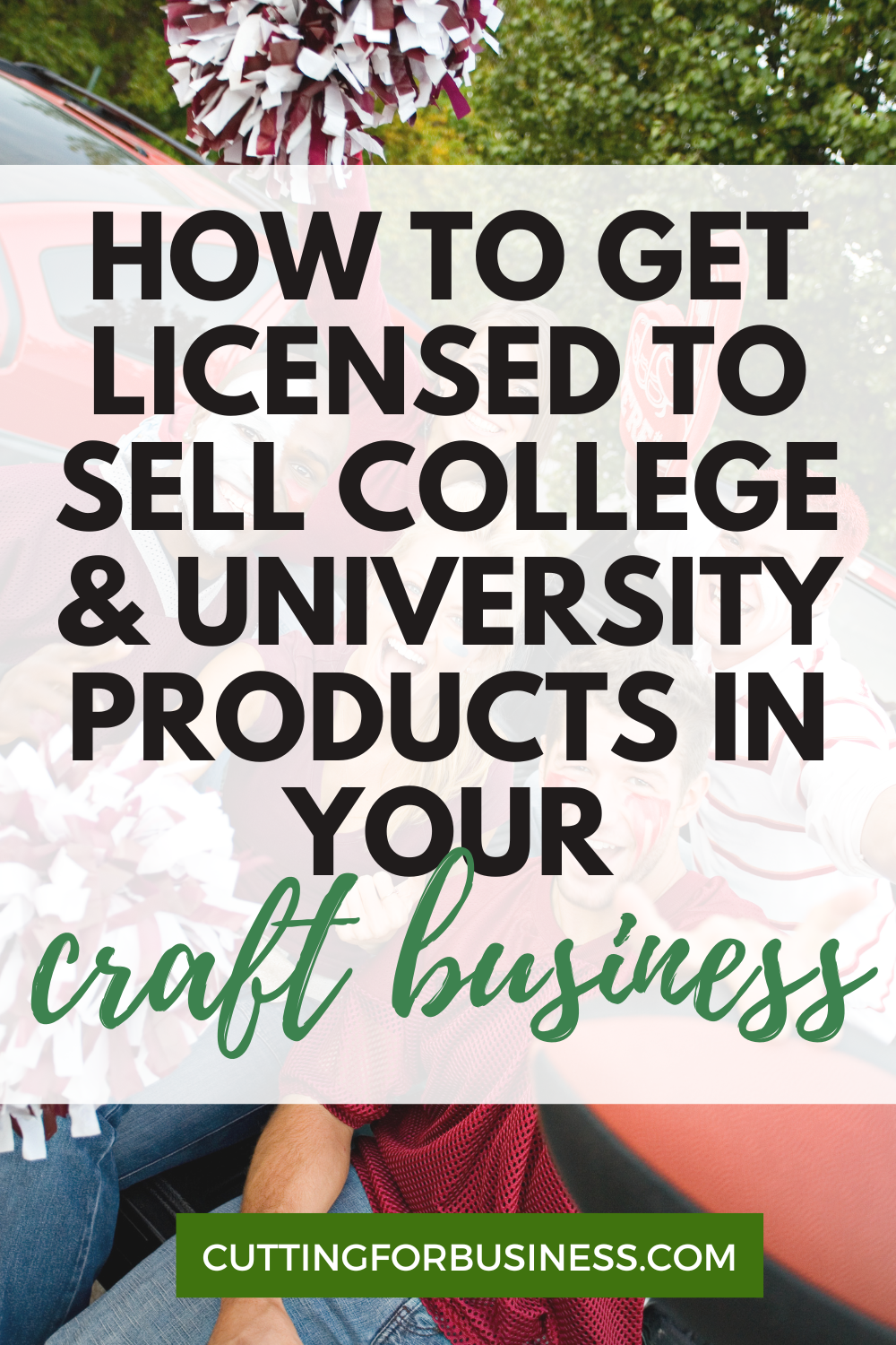 How to Get a College Crafter's License for Colleges and Universities in Your Craft Business - cuttingforbusiness.com.