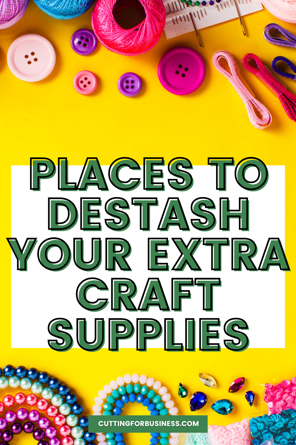Places to Destash Your Extra Craft Supplies - Great for Silhouette and Cricut Crafters - by cuttingforbusiness.com.