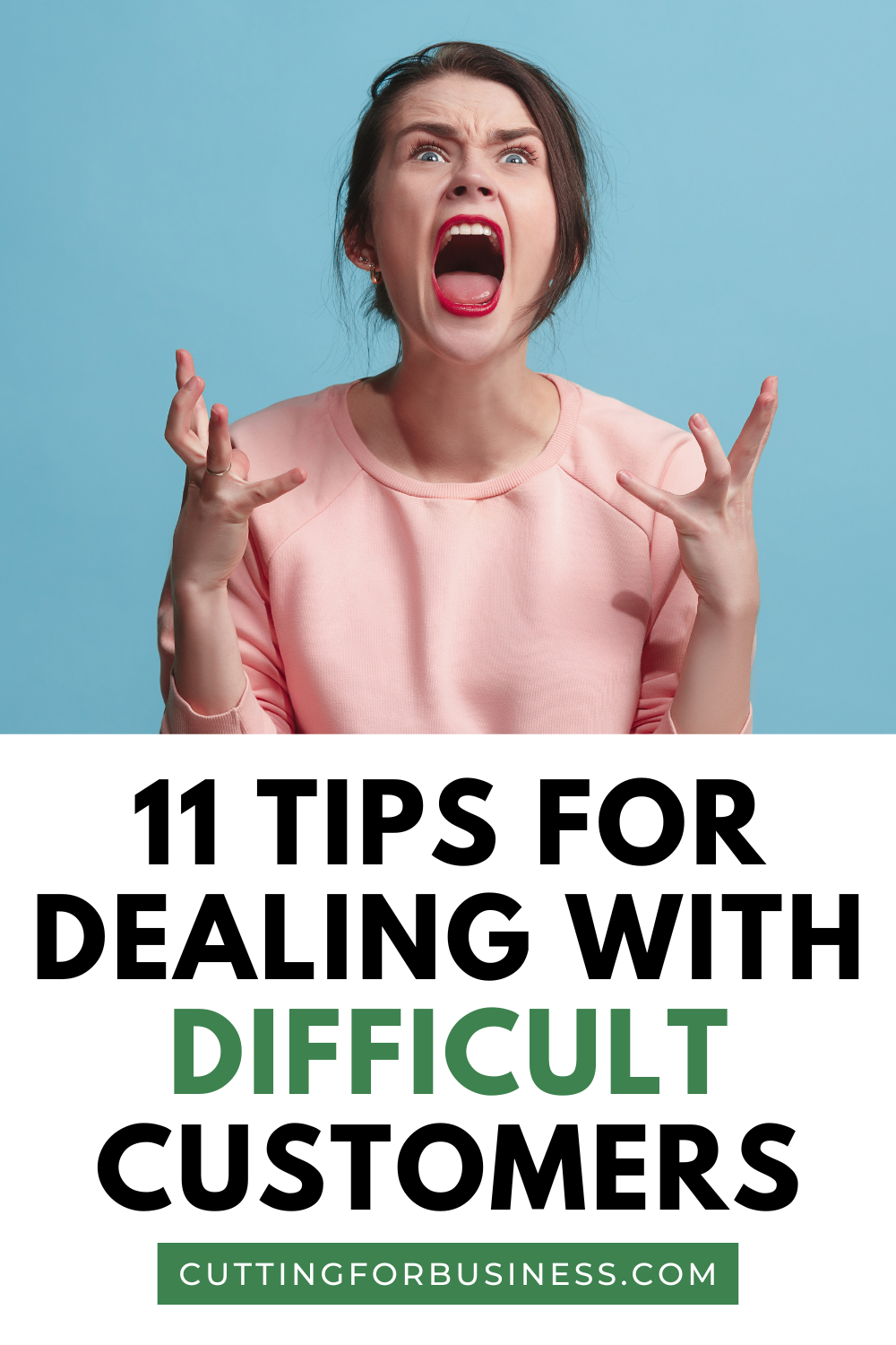 11 Tips for Dealing with Difficult Customers in Your Craft Business - cuttingforbusiness.com.