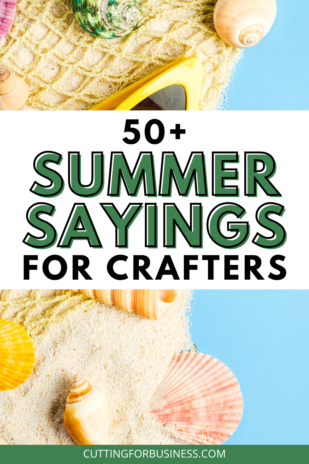 50+ Summer Sayings for Crafters - cuttingforbusiness.com