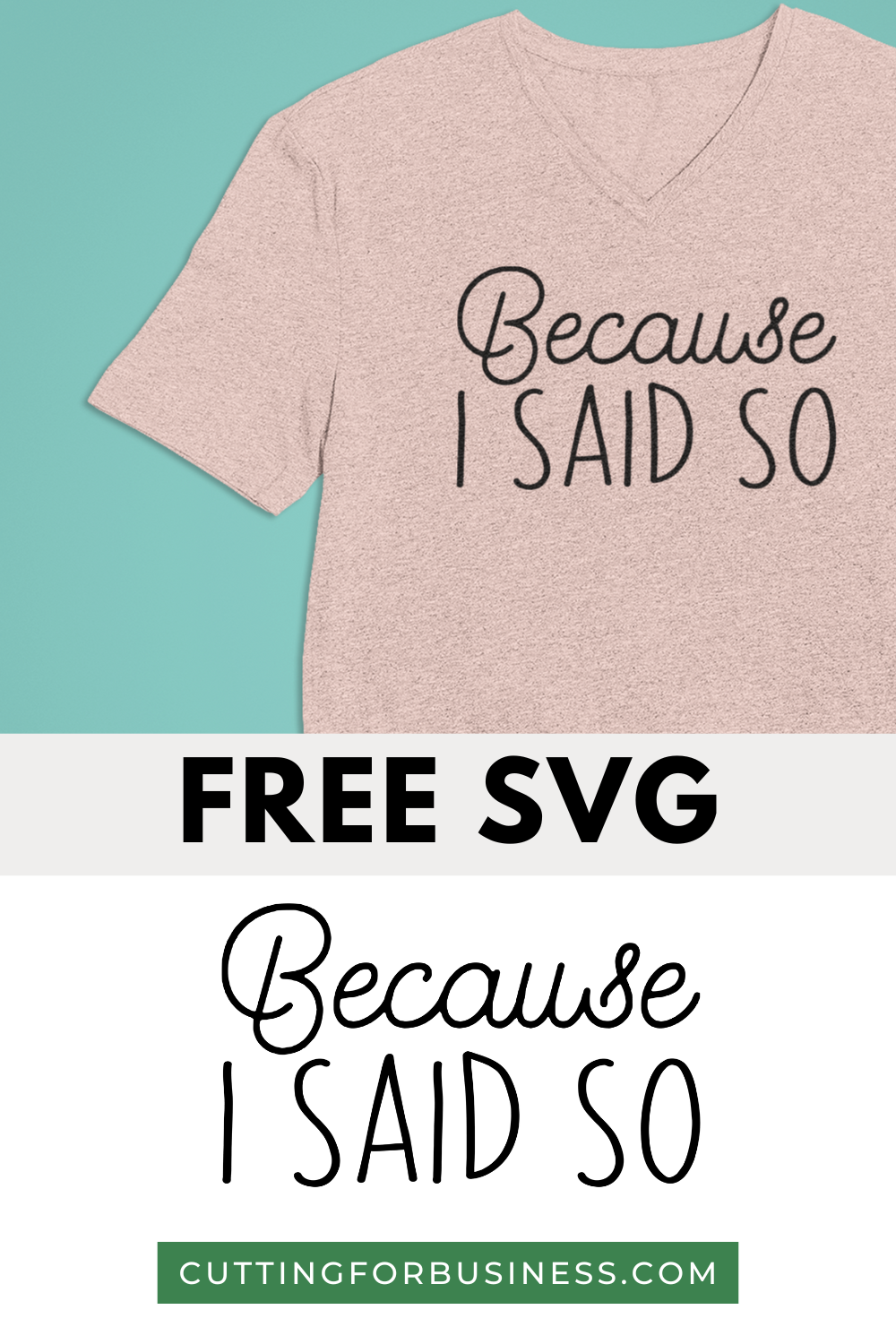 Free Because I Said So SVG Cut File for Mother Mom - cuttingforbusiness.com.