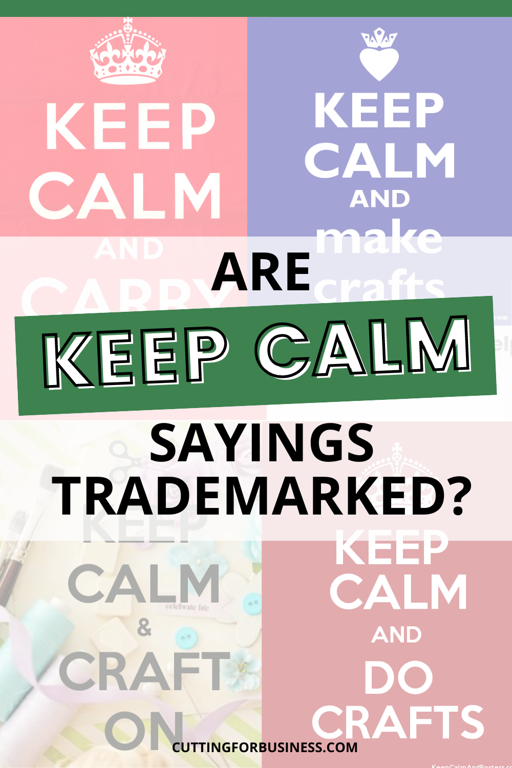 Are Keep Calm Sayings Trademarked - cuttingforbusiness.com.