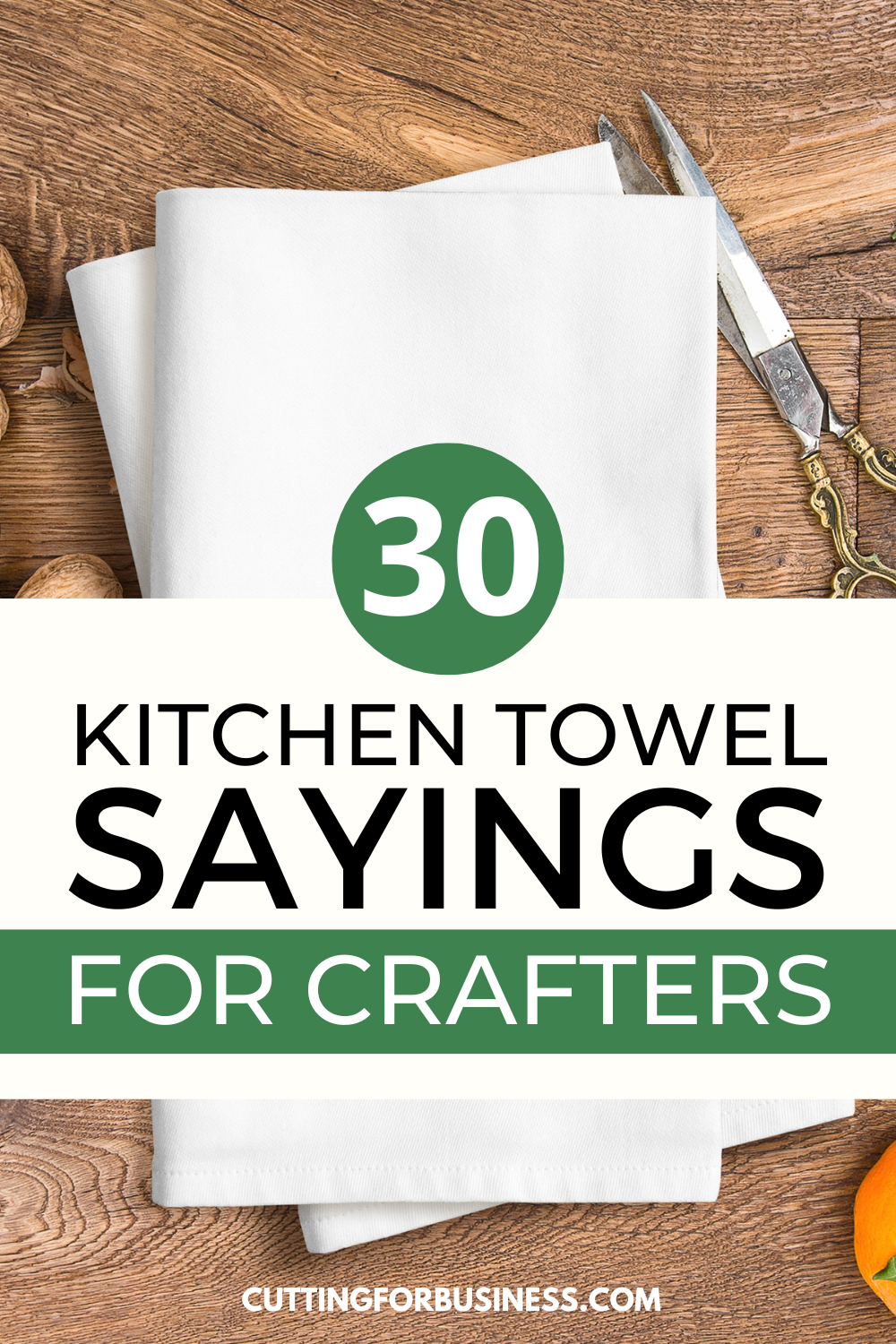 30+ Kitchen Towel Sayings for Crafters - cuttingforbusiness.com.
