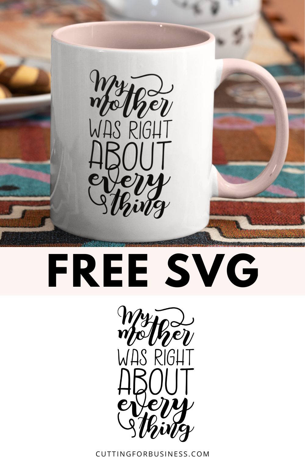 Free My Mother Was Right About Everything SVG Cut File - cuttingforbusiness.com