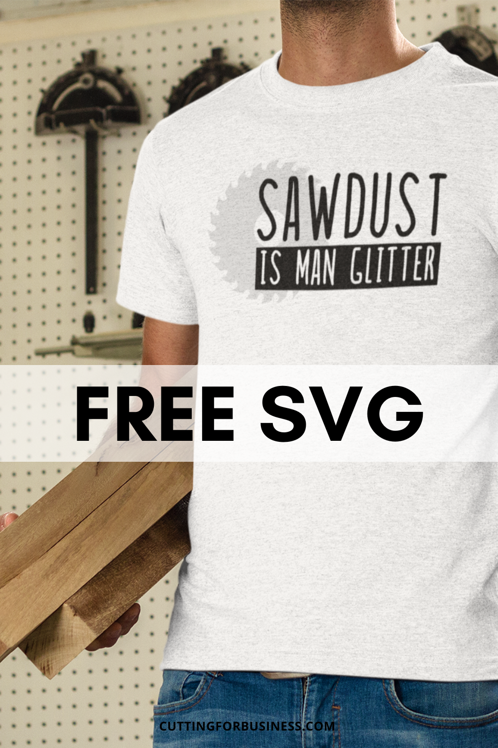 Free Father's Day SVG Cut File: Sawdust is Man Glitter - cuttingforbusiness.com.