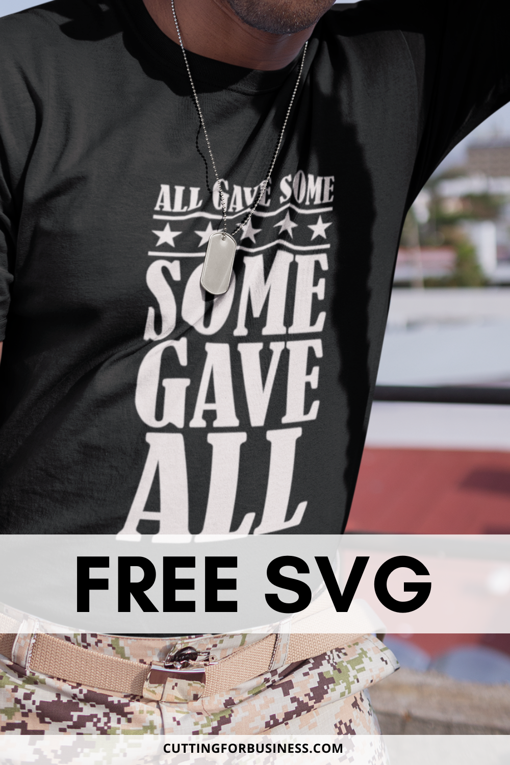 Free Memorial Day SVG Cut File: All Gave Some, Some Gave All - cuttingforbusiness.com.
