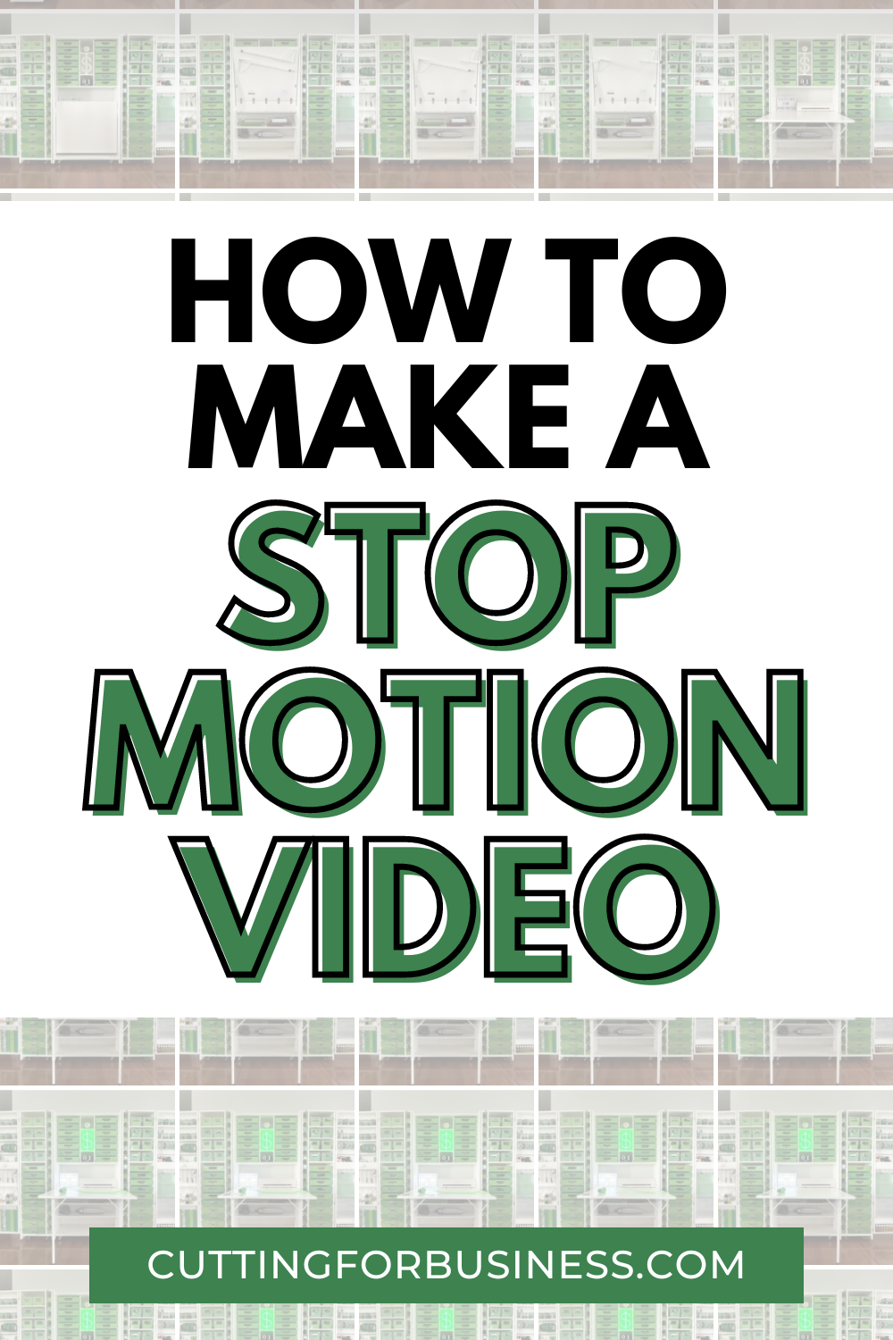 How to Make a Stop Motion Video - cuttingforbusiness.com.
