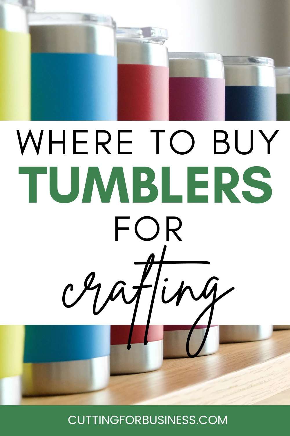 8 Places to Buy Tumblers for Crafting - Cutting for Business
