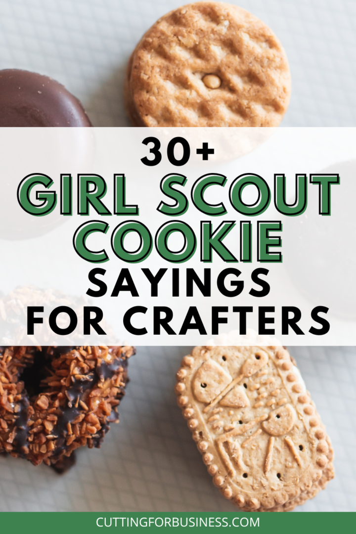 30+ Girl Scout Cookie Sayings for Crafters - Cutting for Business