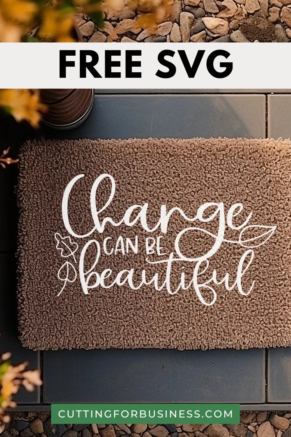Free Change Can Be Beautiful SVG Cut File - cuttingforbusiness.com.
