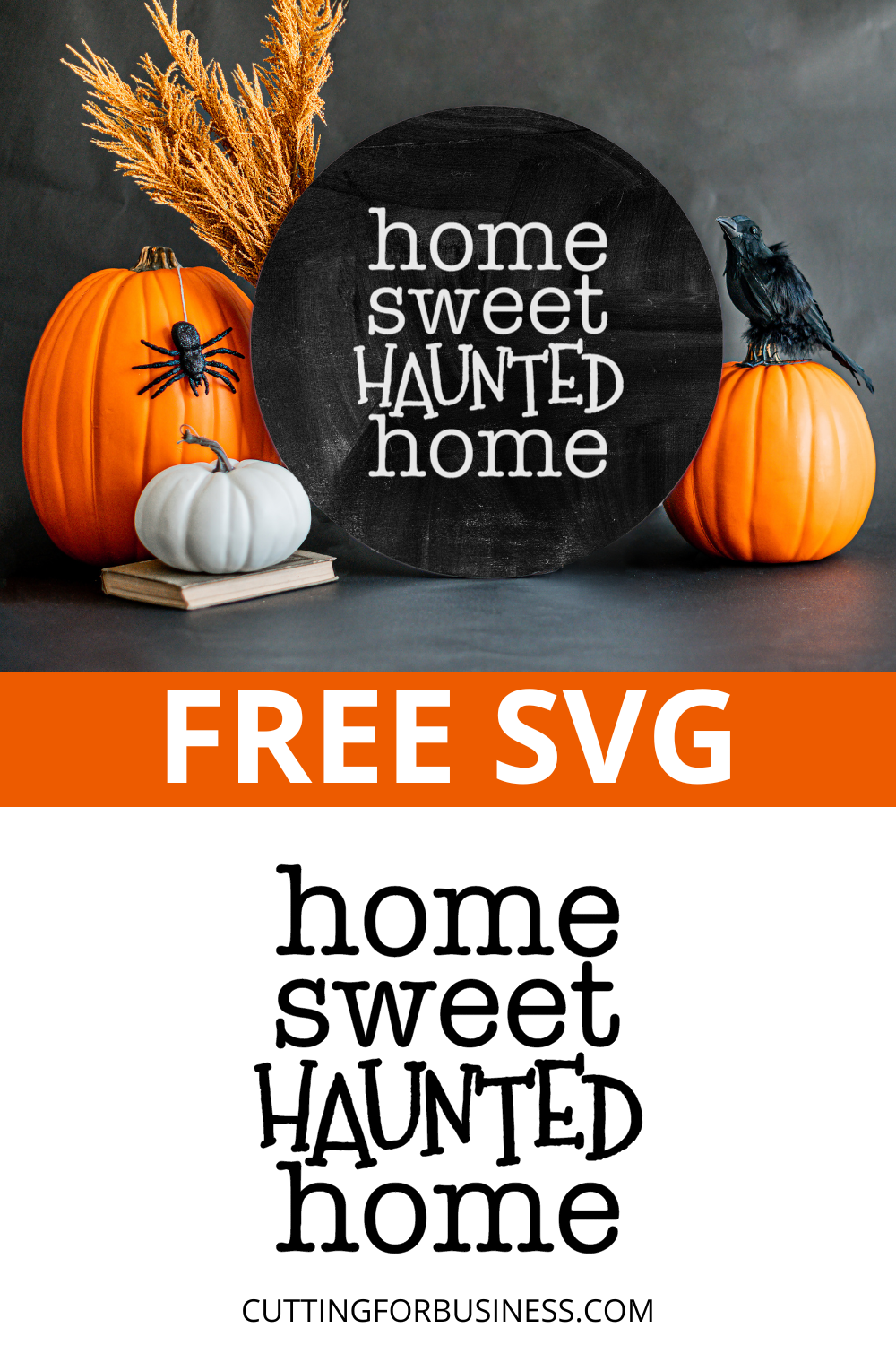 Free Home Sweet Haunted Home SVG Halloween Cut File - cuttingforbusiness.com