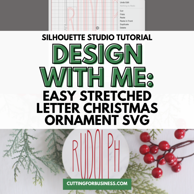 Silhouette Studio Tutorial: Easy Stretched Letter Christmas Ornament SVG