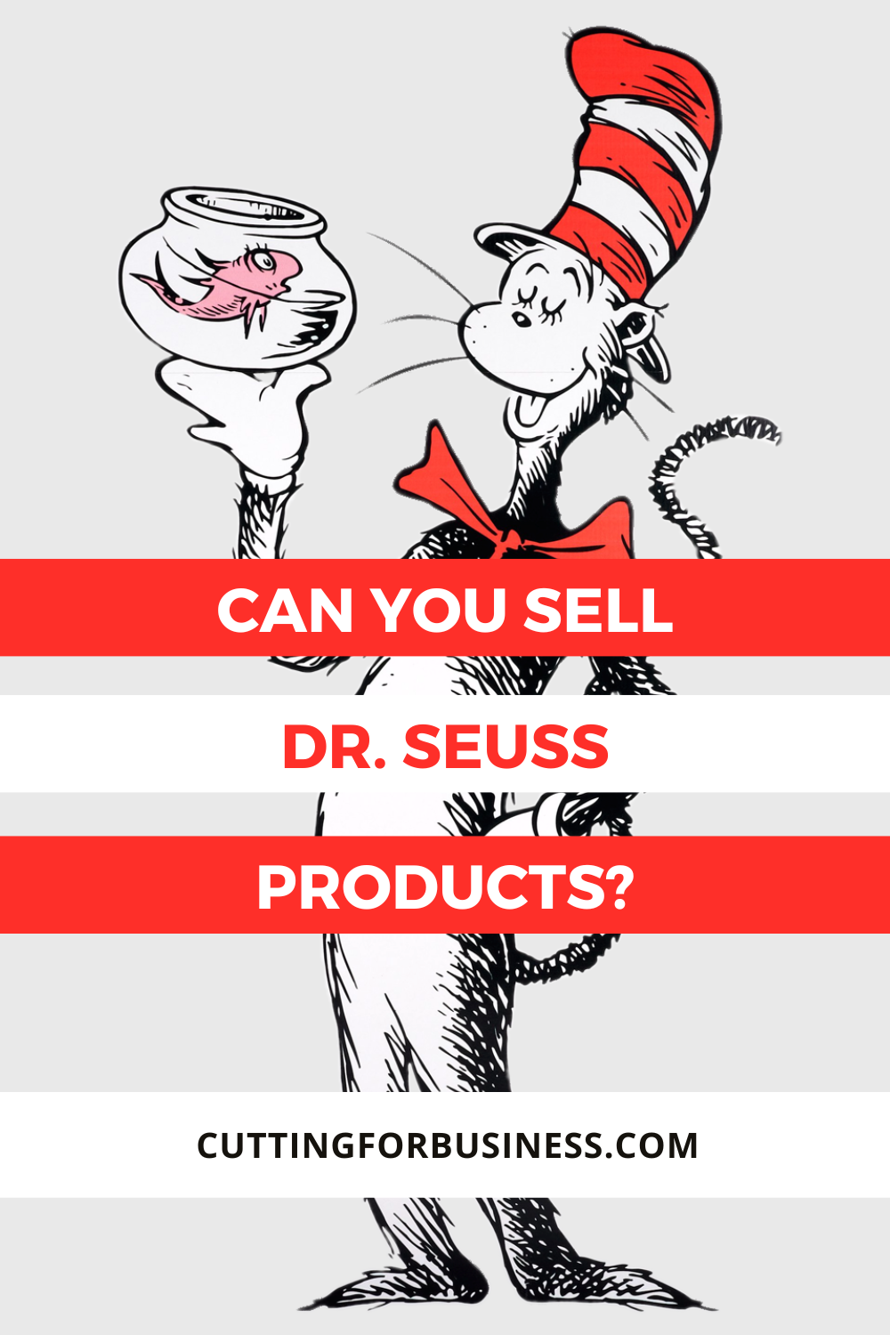 Can You Make and Sell Dr. Seuss Products - cuttingforbusiness.com