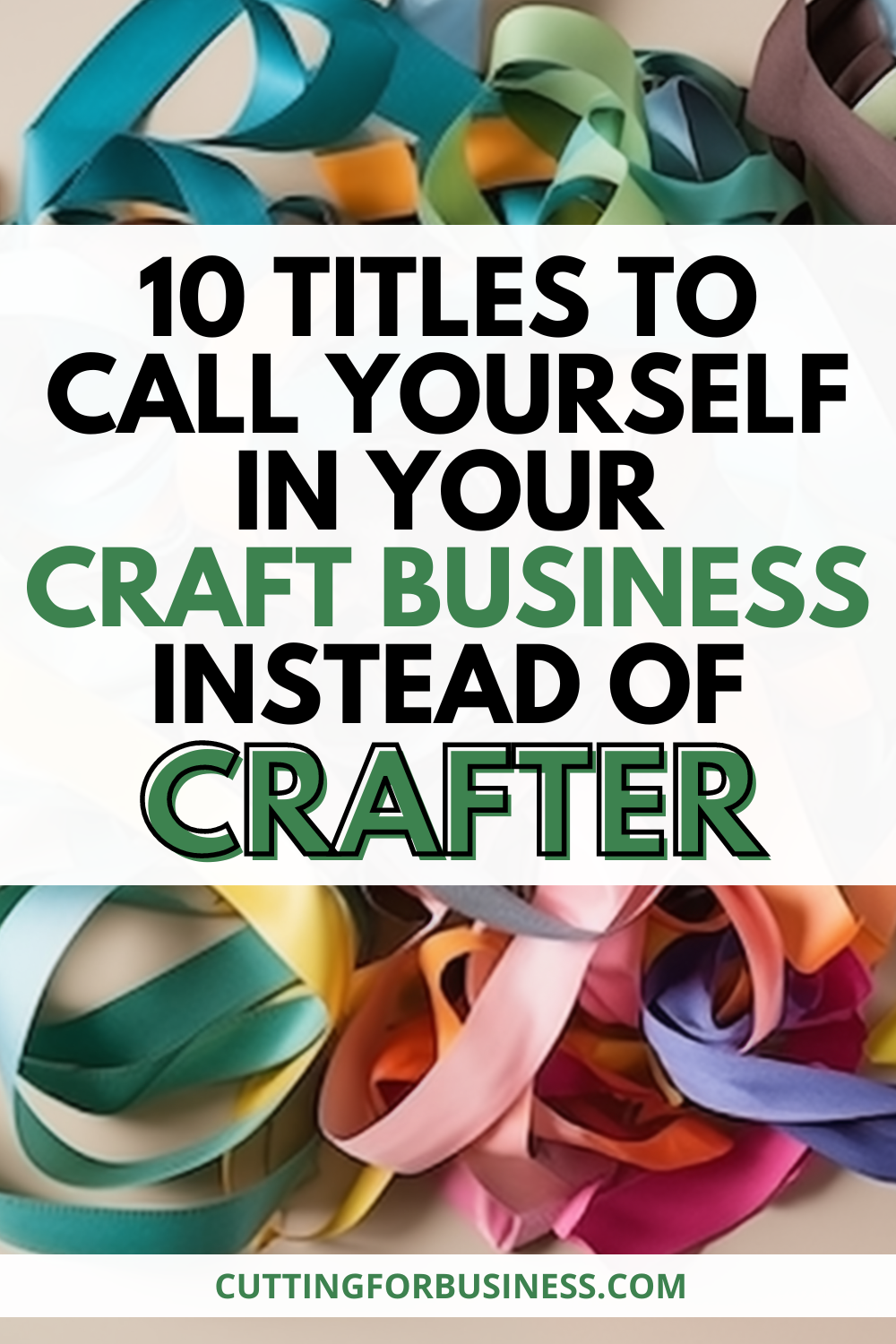 10 Titles to Call Yourself in Your Craft Business Instead of 'Crafter' - cuttingforbusiness.com