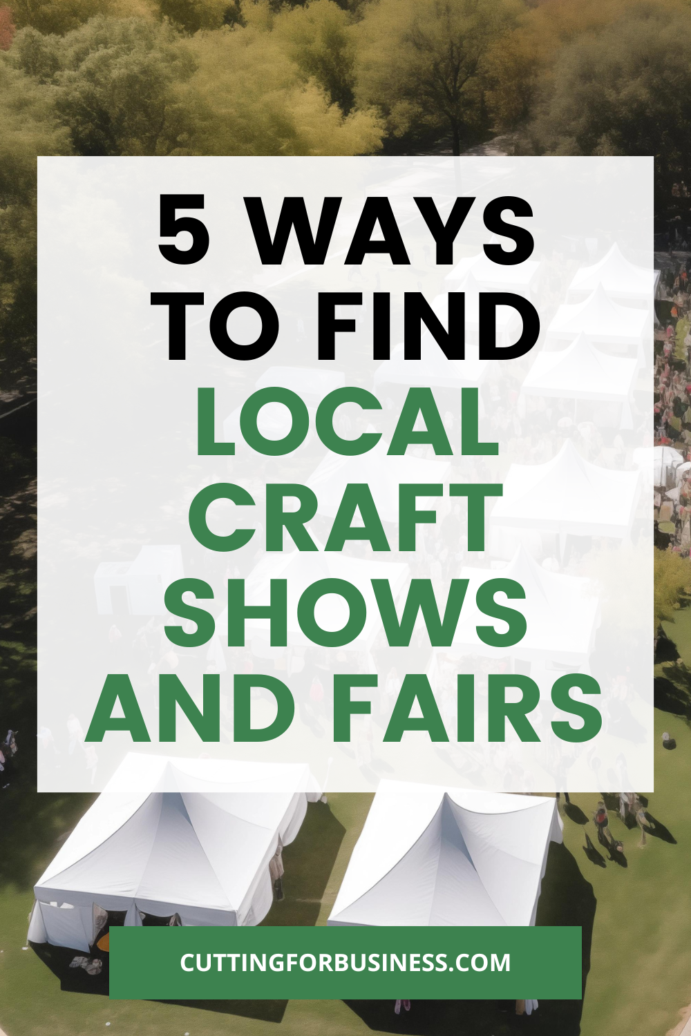 5 Ways to Find Local Craft Shows and Fairs - cuttingforbusiness.com