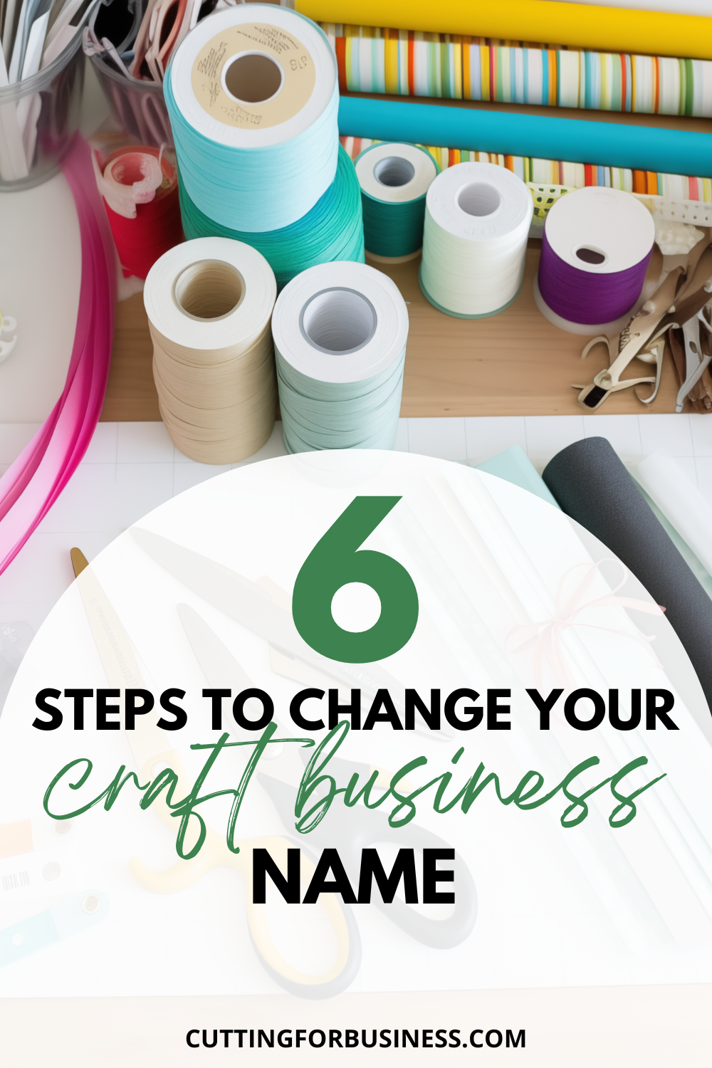 6 Steps to Change Your Craft Business Name - cuttingforbusiness.com