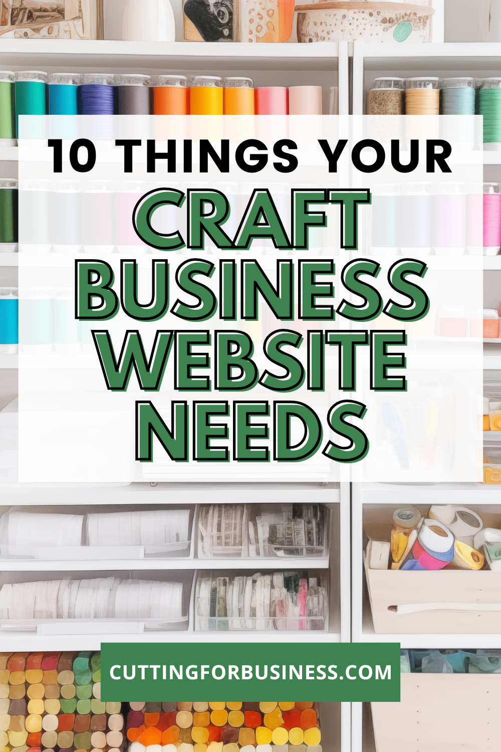 10 Things Your Craft Business Website Needs - cuttingforbusiness.com