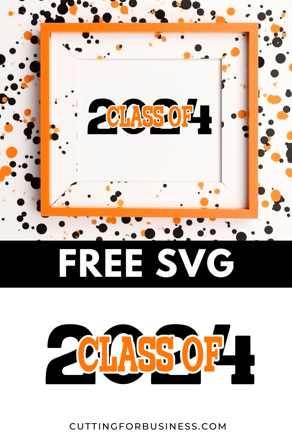 Free Class of 2024 SVGs - cuttingforbusiness.com
