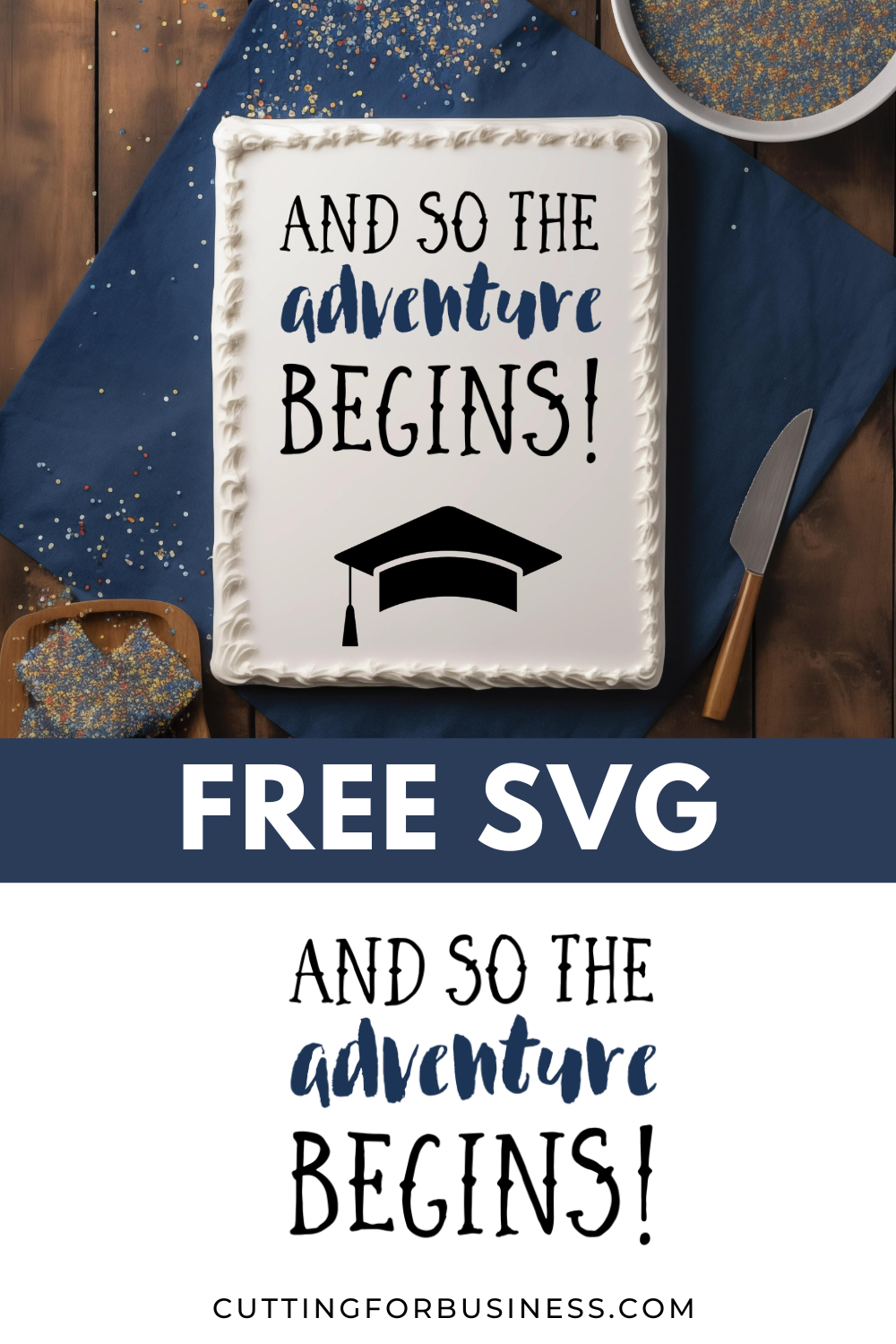 Free Graduation SVG - And So the Adventure Begins - cuttingforbusiness.com