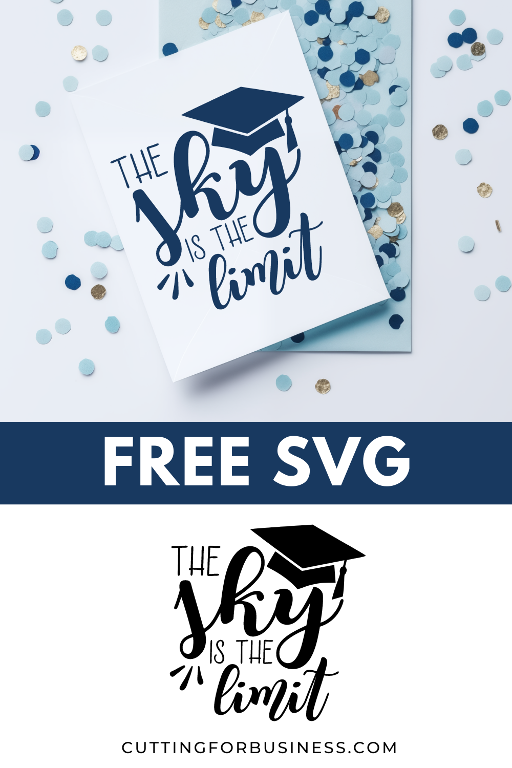 Free Graduation SVG - The Sky is the Limit - cuttingforbusiness.com