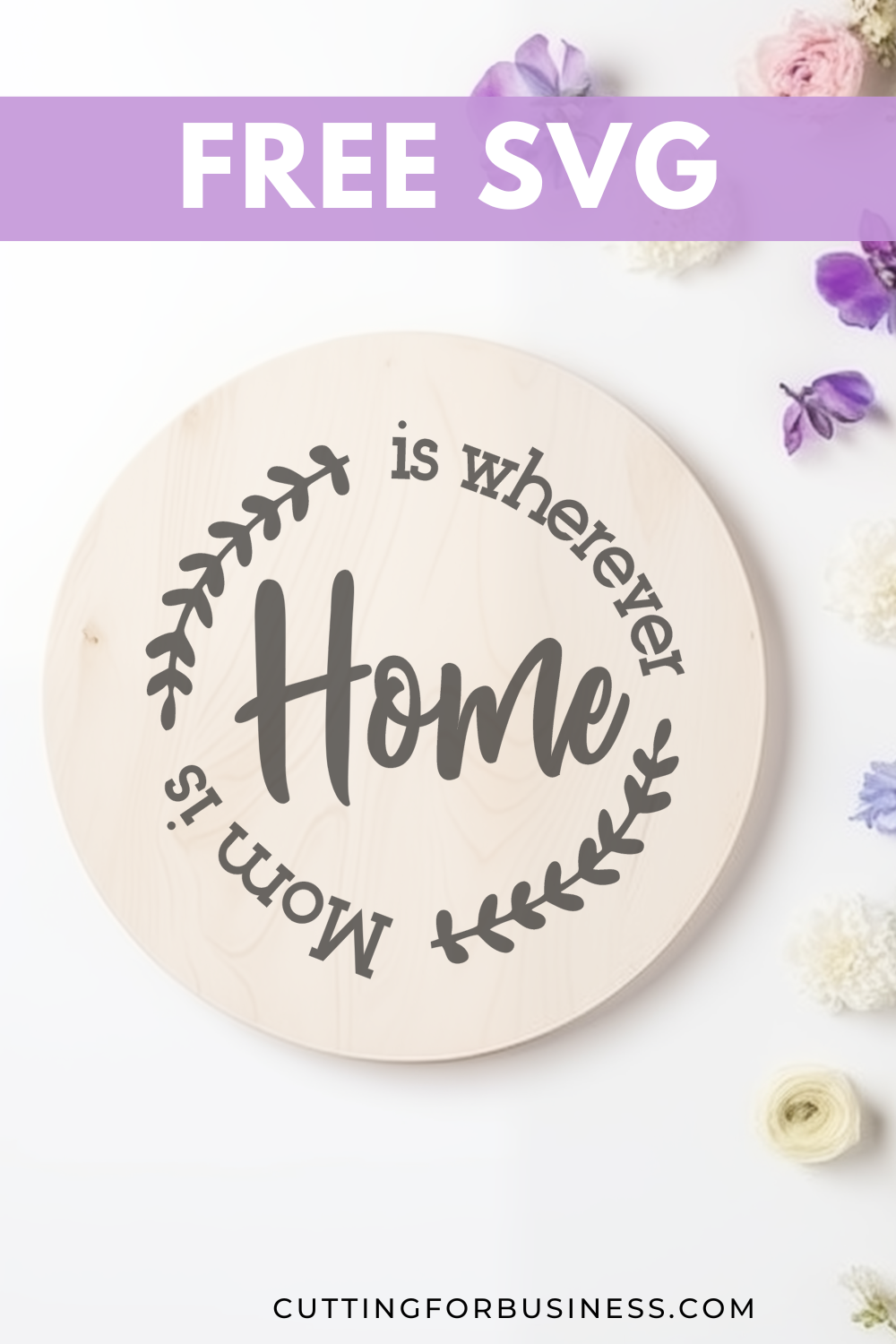 Free Mother's Day SVG - Home is Wherever Mom Is - cuttingforbusiness.com