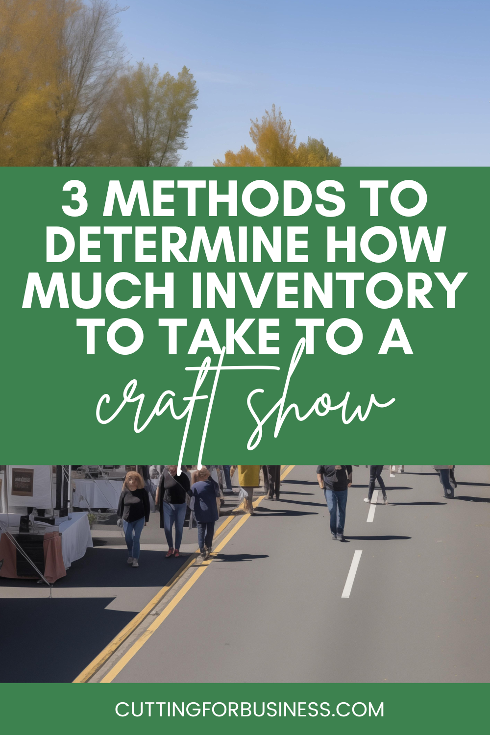 3 Methods to Determine How Much Inventory to Take to a Craft Show - cuttingforbusiness.com