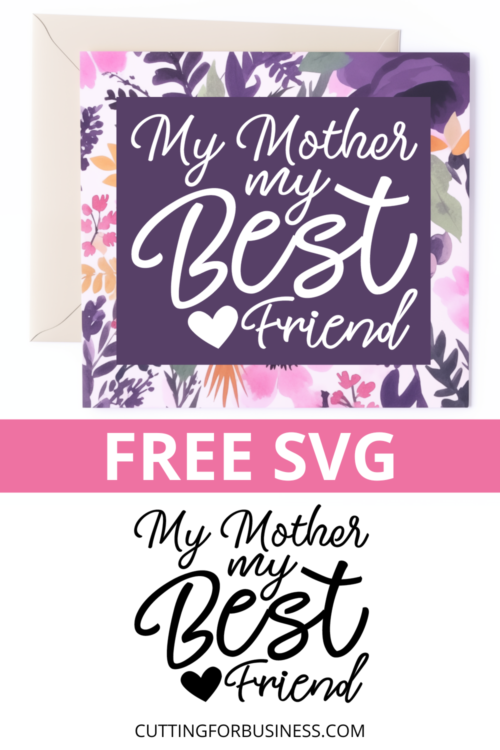 Free Mother's Day SVG - My Mother My Best Friend - cuttingforbusiness.com
