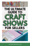 The Ultimate Guide to Craft Shows for Sellers - Cutting for Business