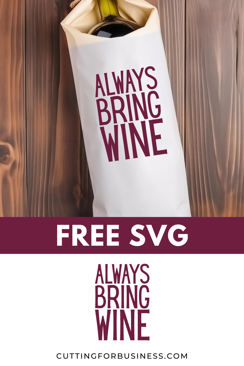 Free SVG - Always Bring Wine - cuttingforbusiness.com