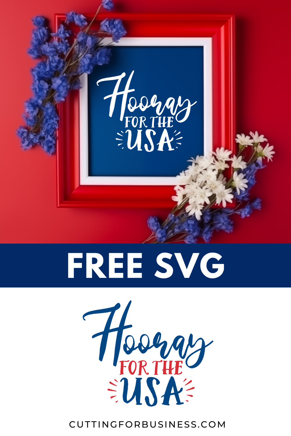 Free July 4 SVG - Hooray for the USA - cuttingforbusiness.com