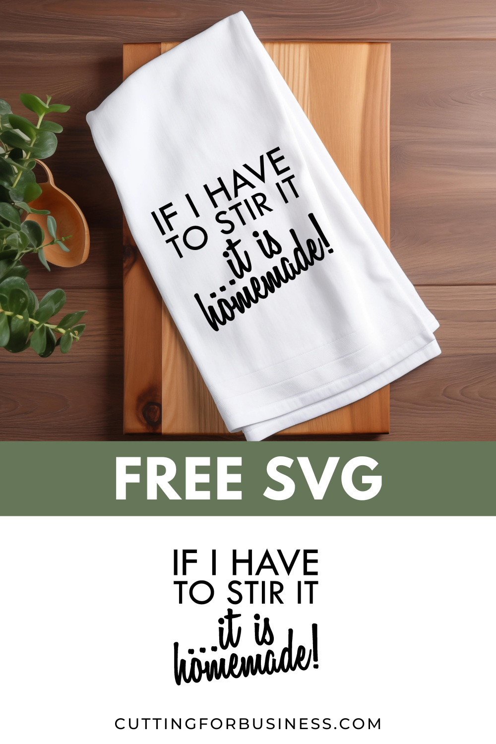 Free Kitchen SVG - If I Have to Stir It It's Homemade - cuttingforbusiness.com