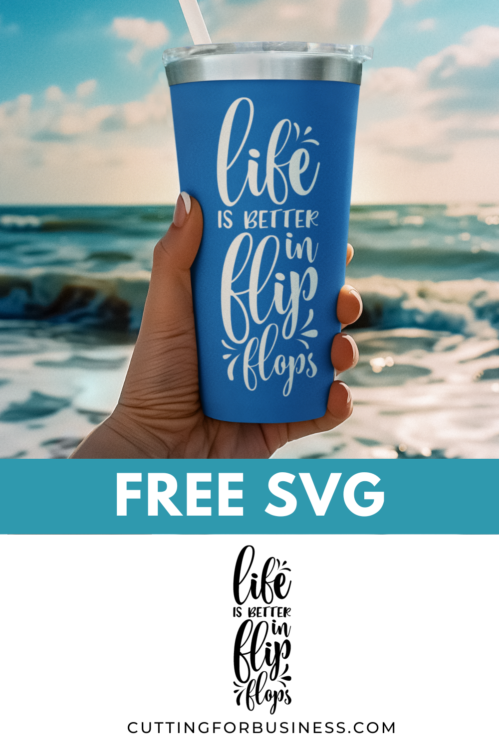 Free Summer SVG - Life is Better in Flip Flops - cuttingforbusiness.com